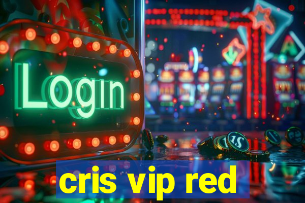 cris vip red